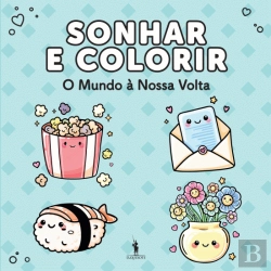 Bertrand.pt - Sonhar e Colorir - O Mundo à Nossa Volta