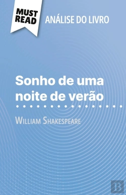 Bertrand.pt - Sonho De Uma Noite De Verão De William Shakespeare (Analise Do Livro) : Analise Completa E Resumo Pormenorizado Do Trabalho