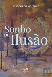 Sonho ou Ilusão