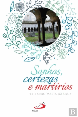 Bertrand.pt - Sonhos, Certezas & Martírios