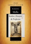 Sonhos, Desejos & Profecias