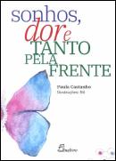 Sonhos, Dor e Tanto pela Frente