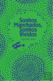 Sonhos Manchados, Sonhos Vividos