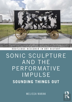 Bertrand.pt - Sonic Sculpture And The Performative Impulse