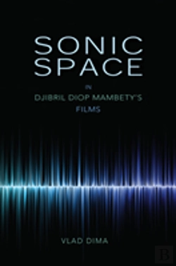 Bertrand.pt - Sonic Space In Djibril Diop Mambety'S Films