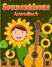 Sonnenblumenfarbbuch: F R Kinder Alters