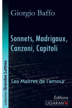 Bertrand.pt - Sonnets, Madrigaux, Canzoni, Capitoli ; Les Maîtres De L'Amour