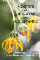 Sonnets Of Betrayal And Acceptance