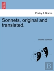 Sonnets, Original And Translated.