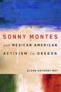 Bertrand.pt - Sonny Montes And Mexican American Activism In Oregon