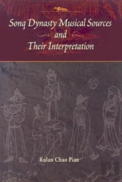 Sonq Dynasty Musical Sources And Their Interpretation
