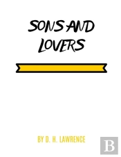 Sons And Lovers By D. H. Lawrence