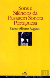 Sons e Silêncio da Paisagem Sonora Portuguesa