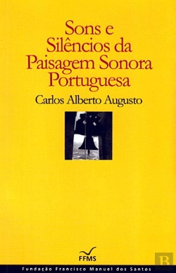Bertrand.pt - Sons e Silêncio da Paisagem Sonora Portuguesa