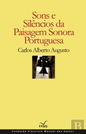 Sons E Silêncios Da Paisagem Sonoroa Portuguesa