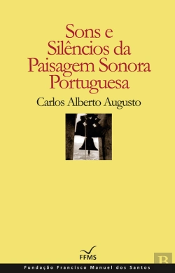 Bertrand.pt - Sons E Silêncios Da Paisagem Sonoroa Portuguesa