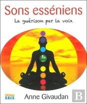 Sons Esseniens - La Guerison Par La Voix - Livre + Cd