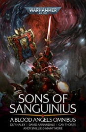 Sons Of Sanguinius: A Blood Angels Omnibus