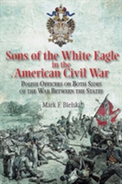 Bertrand.pt - Sons Of The White Eagle In The American Civil War