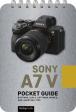 Sony A7 V: Pocket Guide