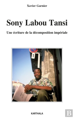 Bertrand.pt - Sony Labou Tansi - Une Écriture De La Décomposition Impériale