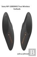 Sony Wf-1000xm3 True Wireless Earbuds