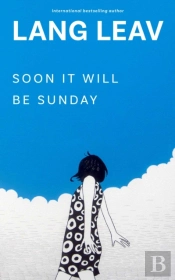 Soon It Will Be Sunday