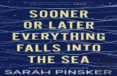 Sooner Or Later Everything Falls Into The Sea