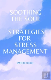 Soothing The Soul: Strategies For Stress Management