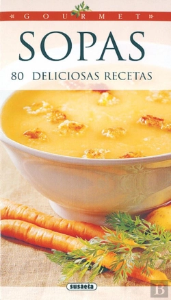 Bertrand.pt - Sopas, 80 Deliciosas Recetas