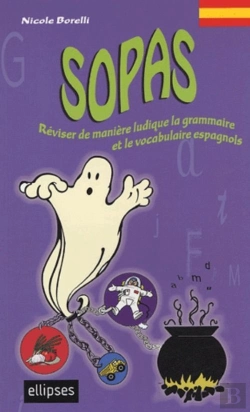 Bertrand.pt - Sopas - Réviser De Manière Ludique  La Grammaire Et Le Vocabulaire Espagnols