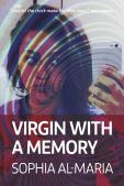 Sophia Al Maria Virgin With A Memory