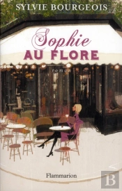 Sophie Au Flore ; La Vérité Sur Saint-Germain-Des-Prés