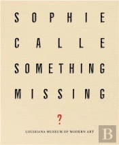 Sophie Calle : Something Missing? /Anglais