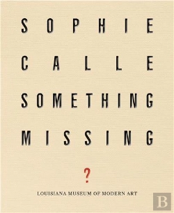 Bertrand.pt - Sophie Calle : Something Missing? /Anglais