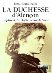 Sophie-Charlotte ; Duchesse D'Alençon