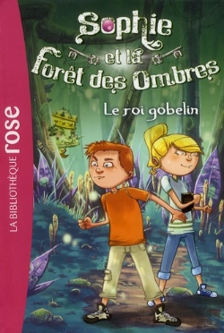Bertrand.pt - Sophie Et La Foret Des Ombres 01 - Le Roi Gobelin