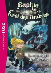 Sophie Et La Foret Des Ombres 04 - Les Spectres Des Brumes