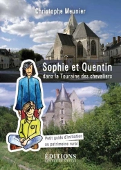 Sophie Et Quentin Dans La Touraine Des Chevaliers
