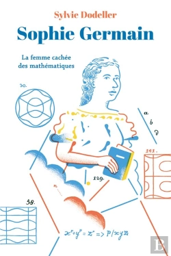 Bertrand.pt - Sophie Germain, La Femme Cachée Des Mathématiques