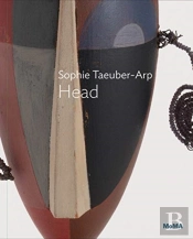 Sophie Taeuber-Arp: Dada Head