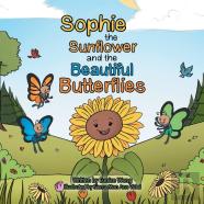Sophie The Sunflower And The Beautiful Butterflies