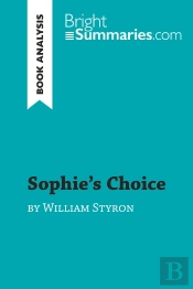 Sophie'S Choice By William Styron (Book Analysis)