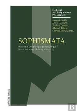 Bertrand.pt - Sophismata : Histoire D'Une Pratique Philosophique / History Of A Way Of Doing Philosophy