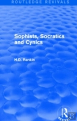 Bertrand.pt - Sophists, Socratics And Cynics (Routledge Revivals)