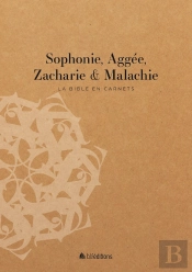 Sophonie, Aggée, Zacharie Et Malachie