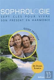 Sophrologie : 7 Cles Pour Vivre Le Present En Harmonie