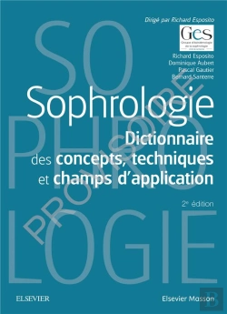 Bertrand.pt - Sophrologie ; Dictionnaire Des Concepts, Techniques Et Champs D'Application