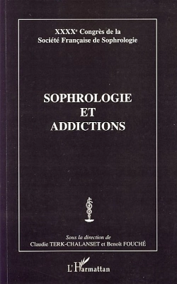 Bertrand.pt - Sophrologie Et Addictions ; Quarantième Congrès De La Société Française De Sophrologie