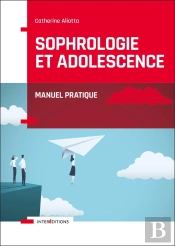 Sophrologie Et Adolescence ; Manuel Pratique